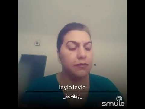 Sevilay 🎶LEYLO LEYLO🎶#smule