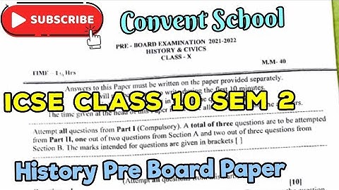 ICSE class 10 sem 2 Pre board paper.   History Pre Board Paper.