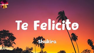 Video thumbnail of "Shakira, Rauw Alejandro - Te Felicito (Letra/Lyrics) | Por completarte me rompí en pedazos"
