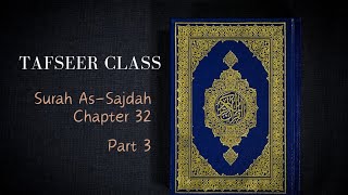 Surah As-Sajdah - Part 3 | Ch. 32 | Tafseer Class | Imam Abdullah Ezat Bayomi | ICBR