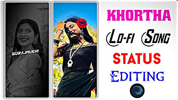 Khortha Lo-fi Style Status Editing | Alight Motion Video Editing | Purulia Sad Status Editing |