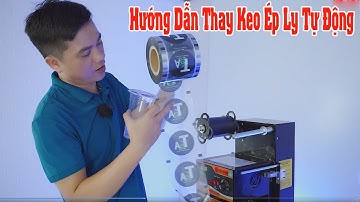 Chi Tiết Cách Thay Keo Máy Ép Ly Tự Động X7 Pro Chuyên Ly 700ml