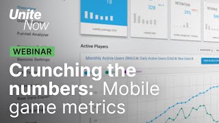 Crunching the numbers: Navigating mobile game metrics | Unite Now 2020