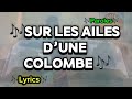 Sur Les Ailes D Une Colombe DonNguvulu Parolesfrancaises YouTube Pourtoi Lyrics Music 