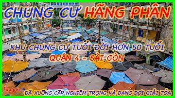 Chung cư Hãng Phân - Khu chung cư tuổi đời hơn 50 tuổi ở quận 4 Sài Gòn