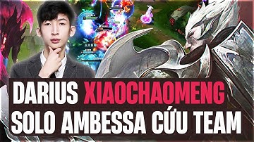 XIAOCHAOMENG VÀ GAME HOÀN HẢO VỚI DARIUS KHI ĐỐI MẶT AMBESSA GỒNG GÁNH CẶP BOT CỰC ÁC