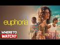 Where To Watch Euphoria | Best Drama Series