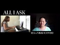 All I Ask Cover by Iza x Nikki Ang💙