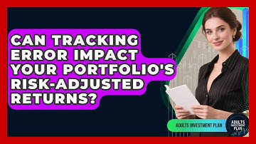 Can Tracking Error Impact Your Portfolio