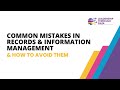 Common mistakes in Records &amp; Information Management &amp; how to avoid them