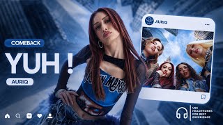 AURIQ-YUH !  MV [COMEBACK]