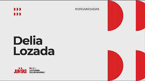 Delia Lozada  Organizadas