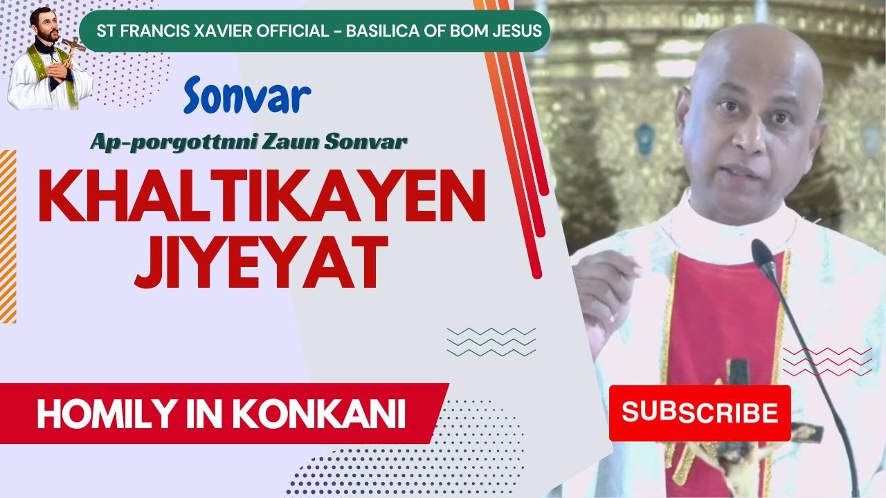 Khaltikayen Jiyeyat 🙏 Epiphany Zaun Sonvar  🙏  Konkani Homilies 🙏Basilica of Bom Jesus 
