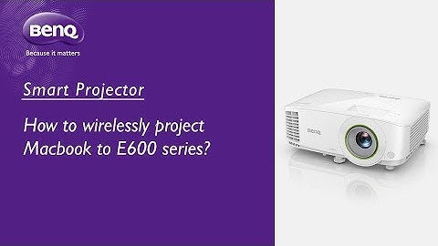 [BenQ FAQ] Projector_ How to wirelessly project Macbook to E600 series
