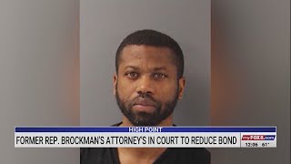 Ex-Rep. Brockman's attorneys request reduction in bond