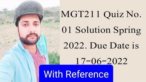 MGT211 Quiz No.01 Solution Spring 2022| MGT211 Quiz 1 solution 2022| Mgt211 quiz 1 2022| Faizan Ali