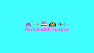 Parisandallthatjazz Channel Trailer