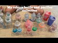 My reborn bottle and pacifier collection