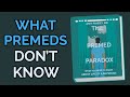 What premeds dont know about life as a doctor  the premed paradox book summary