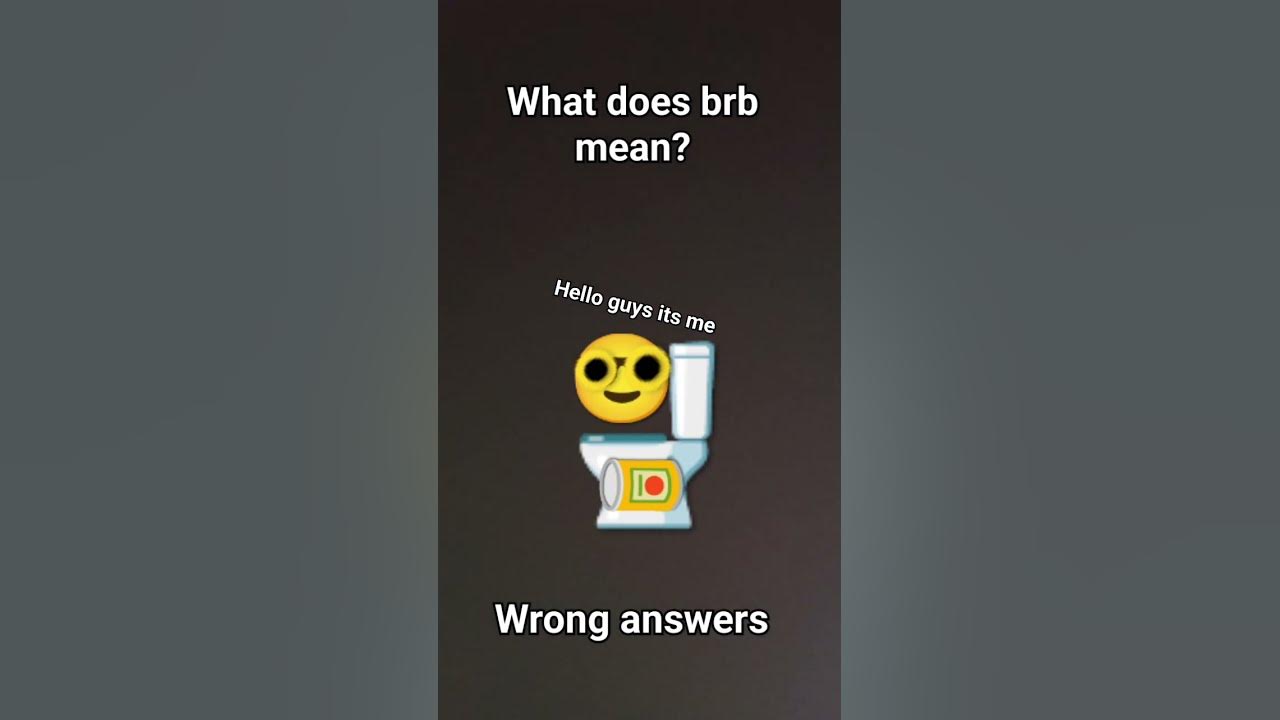 what does BRB mean? YouTube