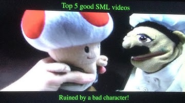 Top 5 good SML videos ruined by a bad character!
