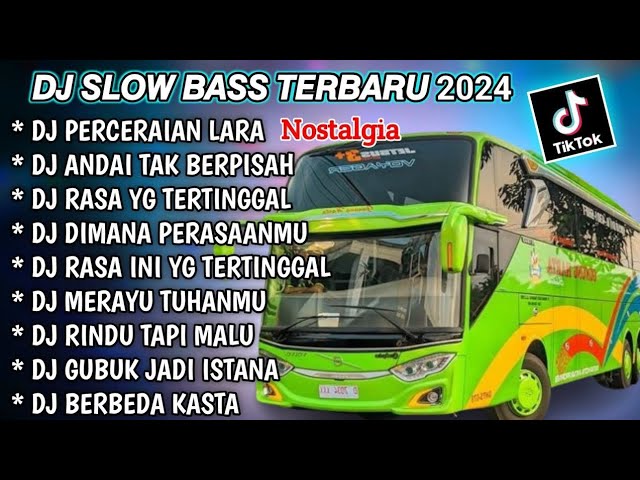 DJ SLOW FULL BASS TERBARU 2024 • PERCERAIAN LARA • ANDAI TAK BERPISAH // DJ TIKTOK TERBARU 2024 !!! class=