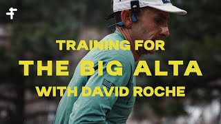 Training For The Big Alta With David Roche