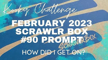 Kooky Challenge - FEBRUARY 2023 #90 Scrawlr Box Prompt