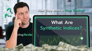 What Are Synthetic Indices? How They Work in Prop Trading