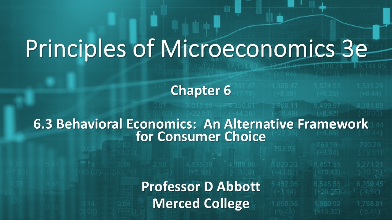 Microeconomics 3e 6.3 Behavioral Economics: An Alternative