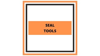 Seal Tools