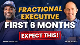 The Reality of Fractional Executive Life: What to Expect in Your First 6 Months