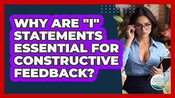 Why Are "I" Statements Essential For Constructive Feedback? - The Personal Growth Path