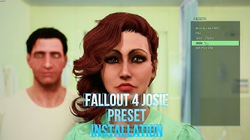 How to install the josie preset face and body for fallout 4