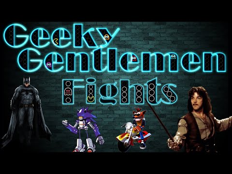 Geeky Gentlemen Fights