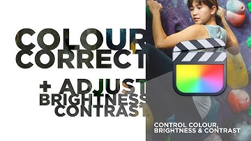 Adjust Brightness, Contrast & Color [PROFESSIONAL COLOUR CORRECTION IN FINAL CUT PRO]