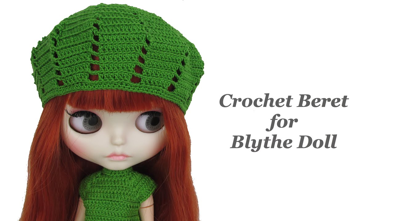 Crochet Beret for Blythe Doll - YouTube
