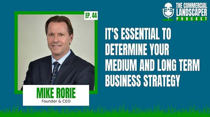Mike Rorie | The Commercial Landscaper Podcast