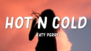 Video thumbnail of "Katy Perry - Hot N Cold (Lyrics)"