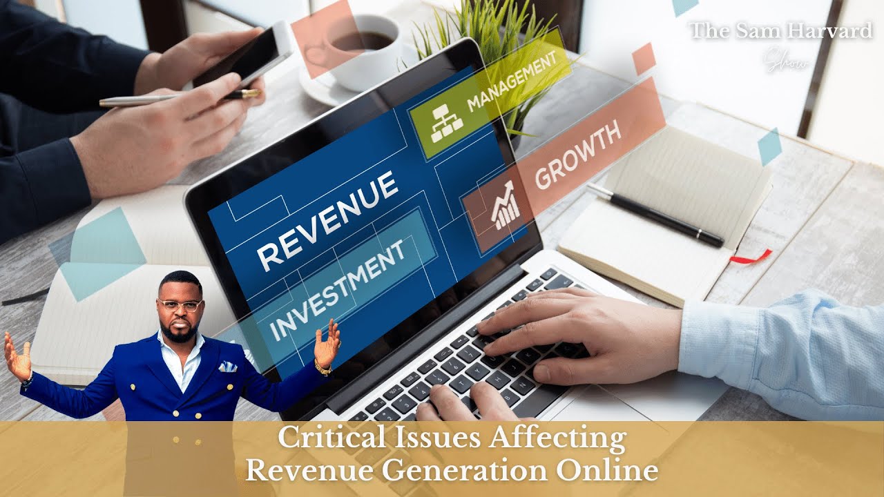 Revenue Generation Online - Critical Issues || The Sam Harvard Show Ep 1