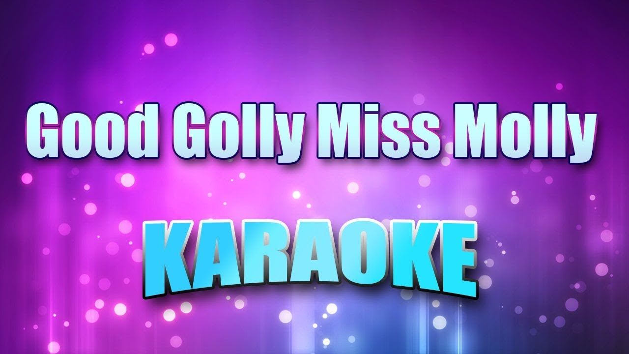 Little Richard Good Golly Miss Molly (Karaoke & Lyrics) YouTube