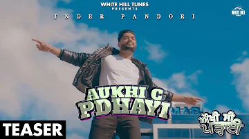 Aukhi C Pdhayi (Teaser)| Inder Pandori | Gurlez Akhtar | Rel on 14th February