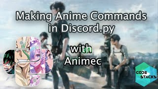 Making Anime commands in Discord.py with Animec