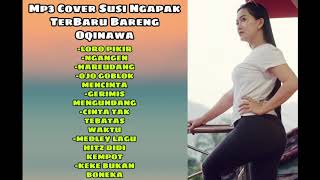 Koleksi Mp3 Cover Susi Ngapak Ter Cihuy Bareng oQinawa