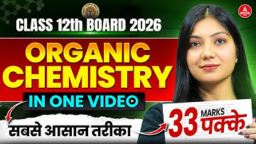 Class 12 Organic Chemistry One Shot | Class 12 Chemistry Full Revision For Board 2026 By Ayushi Mam