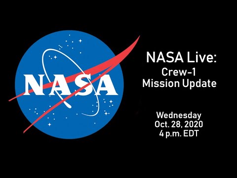 NASA Live: Crew-1 Mission Update (Oct. 28, 2020)