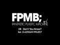 Fantastic Plastic Machine (FPM) / Don&#39;t You Know? [feat. CLAZZIQUAI PROJECT] (2007 &quot;FPMB&quot;)