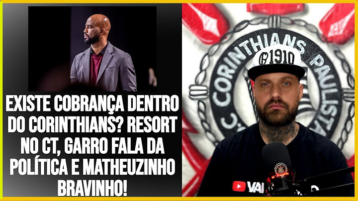 IS THERE ANY CHARGE WITHIN CORINTHIANS? RESORT AT CT, GARRO TALKS ABOUT POLITICS AND MATHEUZINHO ...