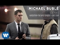 Michael Bublé - Nordstrom "80 Suits" Episode 5: Last Stop [Extra]