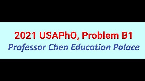 2021 USAPhO Problem B1
